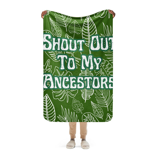 Shout Out To My Ancestors Green Leaf Sherpa blanket