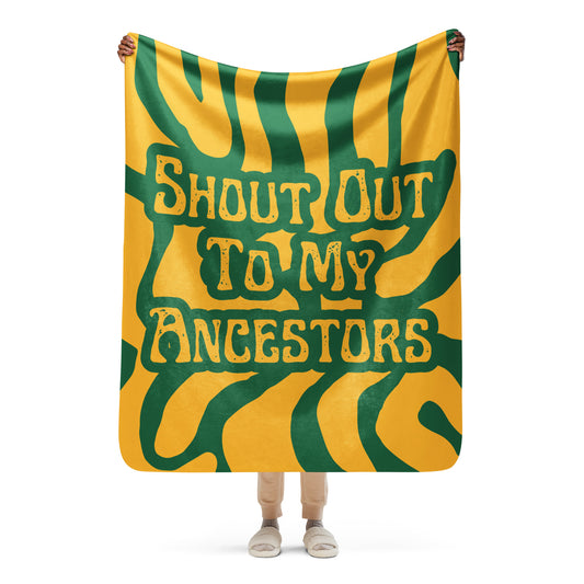 Shout Out to My Ancestors Yellow and Green Sherpa blanket